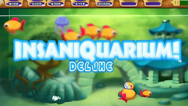 Insaniquarium Deluxe Insaniquarium Deluxe