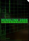 Mindlink 2005: Underground