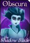 Obscura: The Shadow Blade
