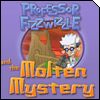 Professor Fizzwizzle and the Molten Mystery