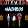 Slot Machine Madness