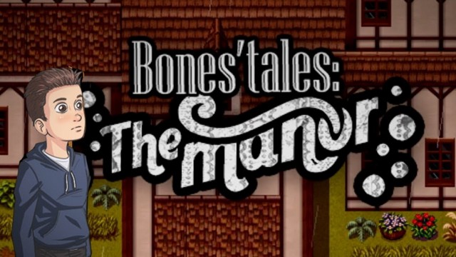 Bones Tales: The Manor Bones Tales: The Manor